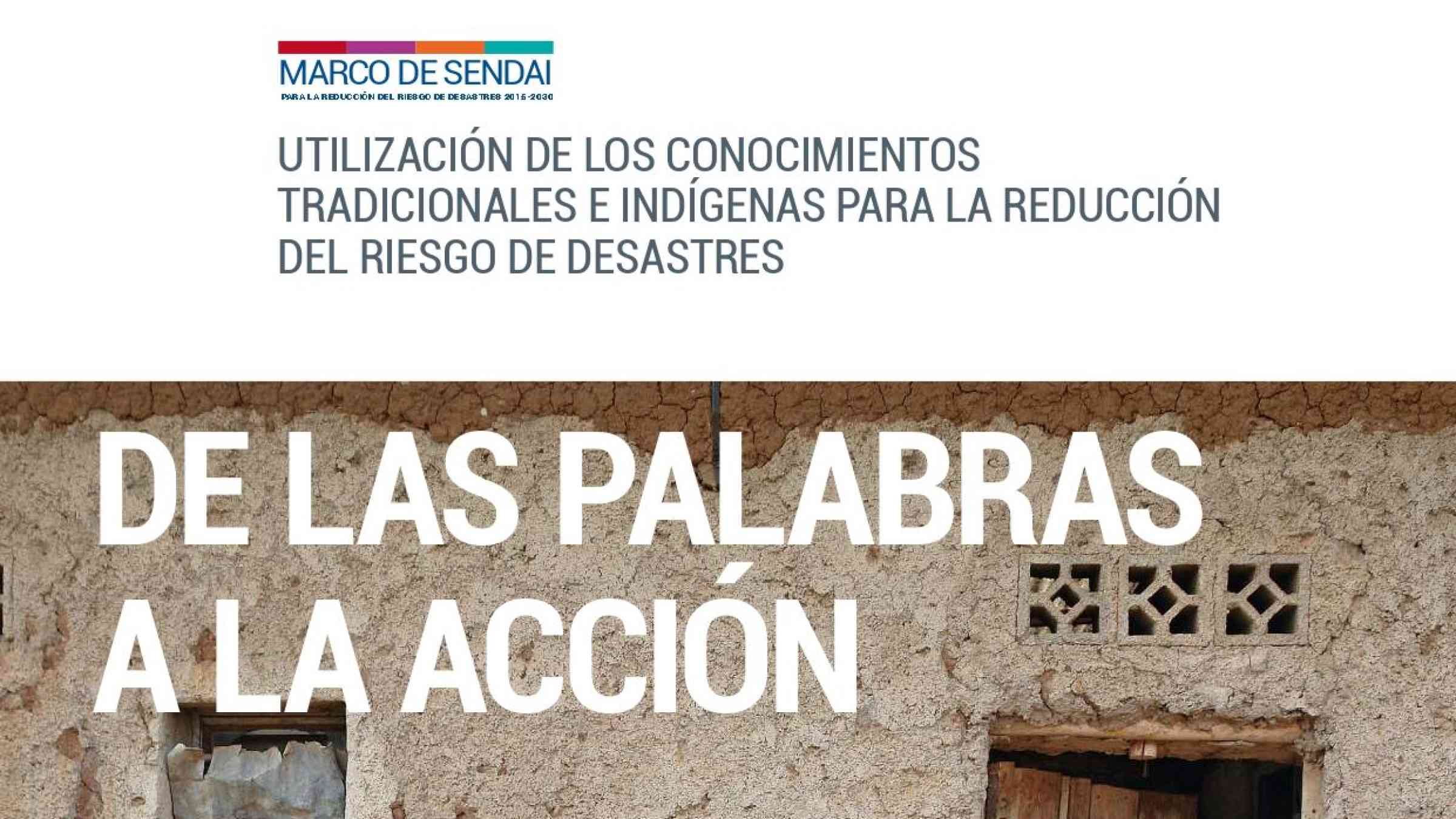 WIA - Utilización de los conocimientos tradicionales e indígenas para la Reducción del Riesgo de Desastres